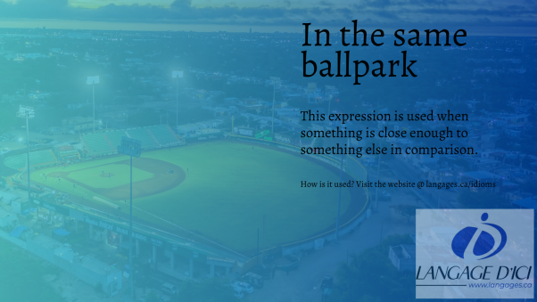 Baseball ballpark illustrating ‘In the Same Ballpark,’ meaning close enough in business.